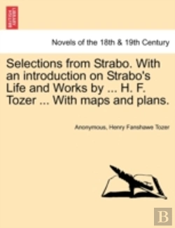 Bertrand.pt - Selections From Strabo. With An Introduction On Strabo'S Life And Works By ... H. F. Tozer ... With Maps And Plans.