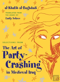 Bertrand.pt - Selections From The Art Of Party Crashing In Medieval Iraq