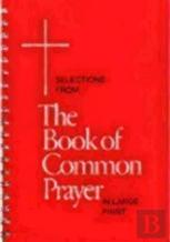 Selections From The Book Of Common Prayer In Large Print