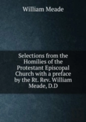 Selections From The Homilies Of The Protestant Episcopal Church