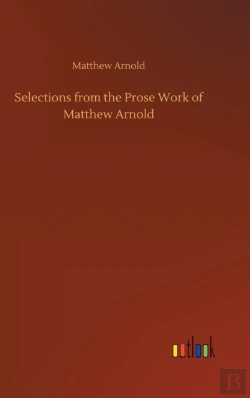 Bertrand.pt - Selections From The Prose Work Of Matthew Arnold