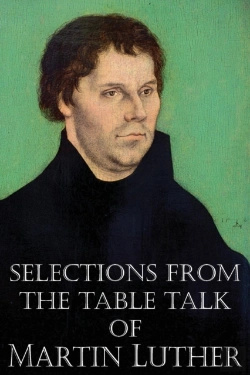 Bertrand.pt - Selections From The Table Talk Of Martin Luther