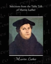 Selections From The Table Talk Of Martin