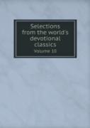 Selections From The World'S Devotional Classics Volume 10