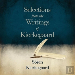 Bertrand.pt - Selections From The Writings Of Kierkegaard