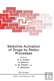 Selective Activation Of Drugs By Redox Processes