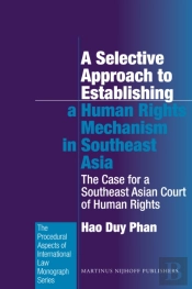 Selective Approach To Establishing A Human Rights Mechanism In Southeast Asia