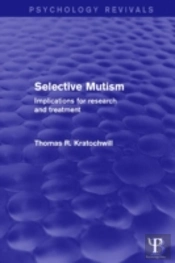 Selective Mutism (Psychology Revivals)