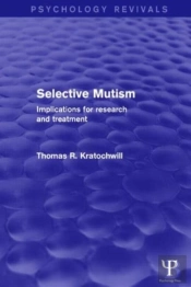 Selective Mutism (Psychology Revivals)