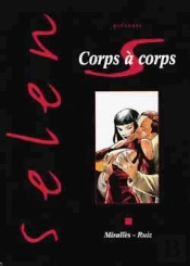 Selen Tome 17 : Corps À Corps
