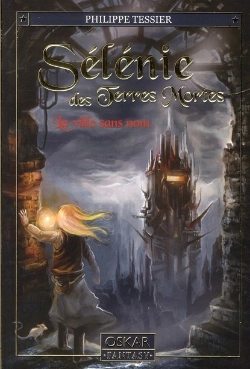 Bertrand.pt - Sélénie Des Terres Mortes ; La Ville Sans Nom