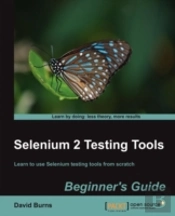 Selenium 2 Testing Tools: Beginner'S Guide