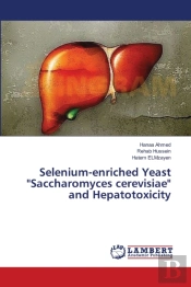 Selenium-Enriched Yeast Saccharomyces Cerevisiae And Hepatotoxicity