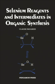 Selenium Reagents & Intermediates In Organic Synthesis