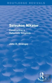 Seleukos Nikator (Routledge Revivals)