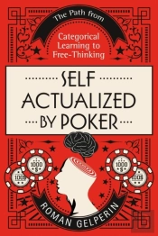 Self-Actualized By Poker