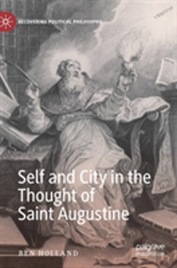 Bertrand.pt - Self And City In The Thought Of Saint Augustine