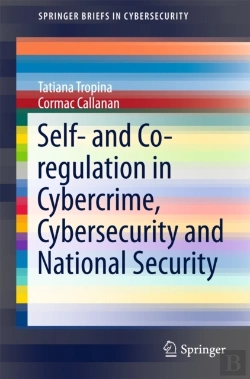Bertrand.pt - Self- And Co-Regulation In Cybercrime, Cybersecurity And National Security