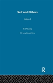 Self And Others: Selected Works Of R D Laing Vol 2