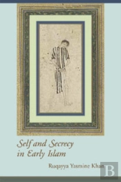 Self And Secrecy In Early Islam