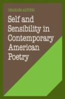 Self And Sensibility In Contemporary American Poetry