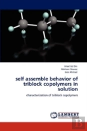 Self Assemble Behavior Of Triblock Copolymers In Solution