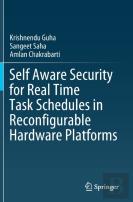 Self Aware Security For Real Time Task Schedules In Reconfigurable Hardware Platforms
