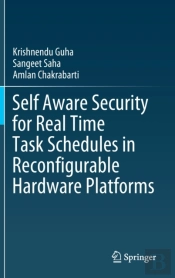 Self Aware Security For Real Time Task Schedules In Reconfigurable Hardware Platforms