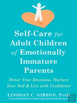 Bertrand.pt - Self-Care For Adult Children Of Emotionally Immature Parents