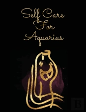 Self Care For Aquarius