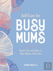 Self-Care For Busy Mums