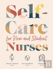 Self-Care For New And Student Nurses
