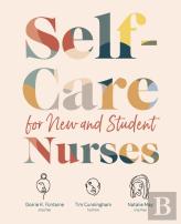 Self-Care For New And Student Nurses