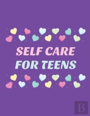 Self Care For Teens