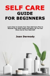 Self Care Guide For Beginners