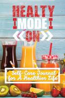 Self-Care Journal For A Healthier Life