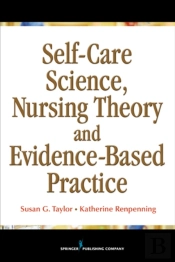 Self-Care Science, Nursing Theory And Evidence-Based Practice
