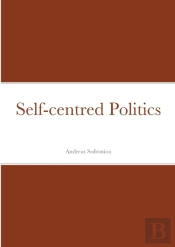 Self-Centred Politics