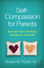 Self-Compassion For Parents