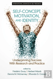 Self-Concept, Motivation And Identity