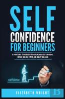 Self-Confidence For Beginners
