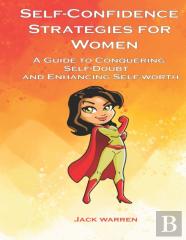 Self Confidence Strategies For Women