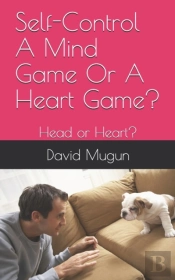 Self-Control A Mind Game Or A Heart Game?