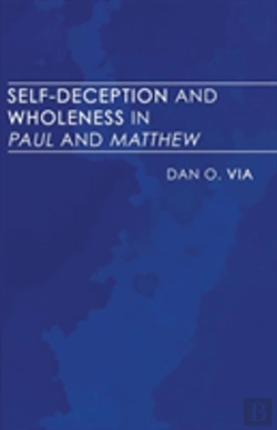 Bertrand.pt - Self-Deception And Wholeness In Paul And Matthew