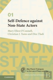 Self-Defence Against Non-State Actors: Volume 1