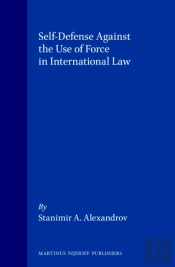 Self-Defense Against The Use Of Force In International Law