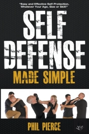 Self Defense Made Simple: Easy And Effec