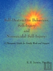 Self-Destructive Behaviors, Self-Injury