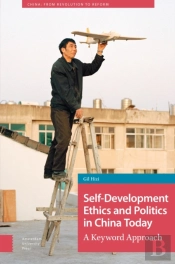 Self-Development Ethics And Politics In China Today
