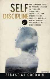 Self-Discipline 2 In 1: The Complete Gui